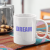 DREAM Coffee Mug