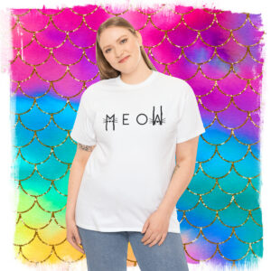 Cat Lovers, Cats Say MEOW Shirt, Black or White Graphic, Men’s, Women’s, Feline Fans, Cat Owners, Cat Says MEOW Gift T-Shirt