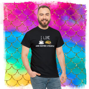 I Like Coffee, Tacos, and Maybe Like 3 People, Sarcastic, Men’s, Women’s, Cute, Funny I Love Coffee Quote Shirt, Foodie, Friend Gift T-Shirt