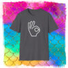 Funny OK T-Shirt, Hand Gesture Tee, Oh Kay, Everything is OK, We're ok You're OK, Men's, Women's, Hand Gesture Shirts, Everything is OK Gift T-Shirt - Image 38