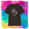 Funny OK T-Shirt, Hand Gesture Tee, Oh Kay, Everything is OK, We're ok You're OK, Men's, Women's, Hand Gesture Shirts, Everything is OK Gift T-Shirt - Image 19