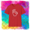Funny OK T-Shirt, Hand Gesture Tee, Oh Kay, Everything is OK, We're ok You're OK, Men's, Women's, Hand Gesture Shirts, Everything is OK Gift T-Shirt - Image 76