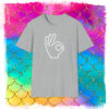 Funny OK T-Shirt, Hand Gesture Tee, Oh Kay, Everything is OK, We're ok You're OK, Men's, Women's, Hand Gesture Shirts, Everything is OK Gift T-Shirt - Image 2