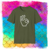 Funny OK T-Shirt, Hand Gesture Tee, Oh Kay, Everything is OK, We're ok You're OK, Men's, Women's, Hand Gesture Shirts, Everything is OK Gift T-Shirt - Image 28