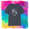 Funny OK T-Shirt, Hand Gesture Tee, Oh Kay, Everything is OK, We're ok You're OK, Men's, Women's, Hand Gesture Shirts, Everything is OK Gift T-Shirt - Image 66